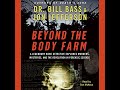 Beyond the Body Farm Audiobook by Dr. Bill Bass