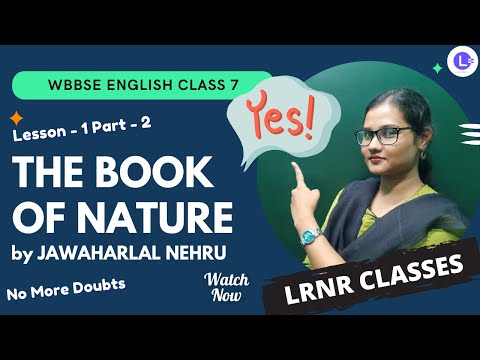 LESSON-1 THE BOOK OF NATURE by JAWAHARLAL NEHRU PART 2 