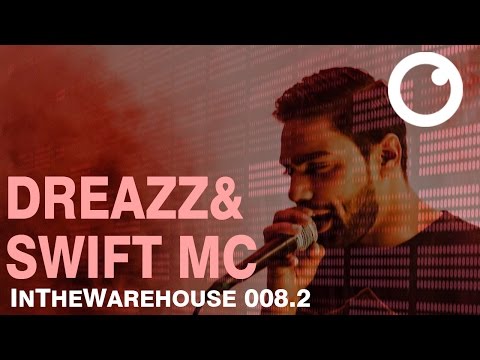 Dreazz & Swift MC @ Fokuz InTheWareHouse #008.2
