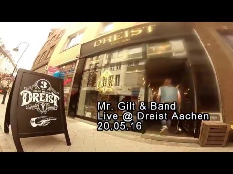 Daniel Gilt / Mr.Gilt&Band / Dreist Aachen