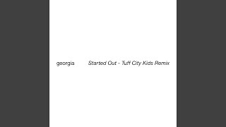 Started Out (Tuff City Kids Remix) (Edit)