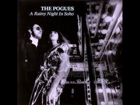 ON "A Rainy Night In Soho" w/Lyrics- The Pogues