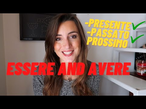 Present and Past AVERE&ESSERE | Learn how to use ESSERE and AVERE in the Presente e Passato Prossimo