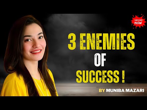 THE BIGGEST ENEMIES OF SUCCESS - Muniba Mazari | Powerfull Motivational Speech