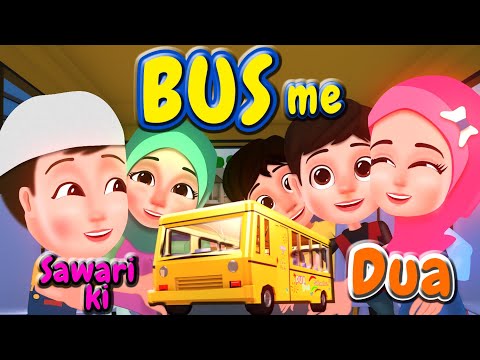 Islamic Wheels on the Bus Song for Kids | Safar ki Dua when riding by Baby Batul & Usman 3D Islamic