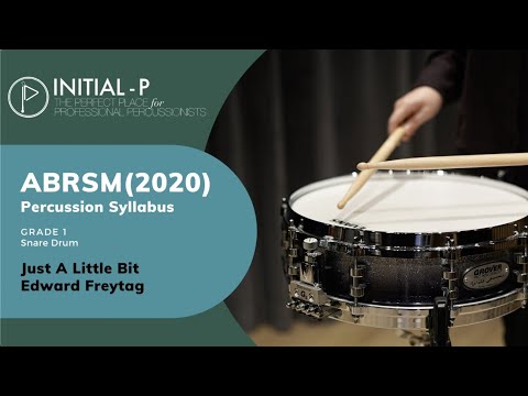 INITIAL-P 2020 ABRSM Snare Drum Grade 1 - Just A Little Bit - Edward Freytag