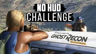 NO HUD, NO PROBLEM - Ghost Recon Wildlands Gameplay