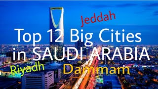 Top 12 BIGGEST CITIES IN SAUDI ARABIA