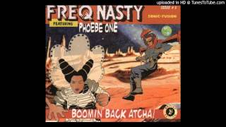 Freq Nasty ft. Phoebe One - Boomin' Back Atcha (Hybrid's Music To Plough Fields To Mix)