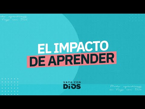 VayaconDiosEp. 943 - El impacto de aprender