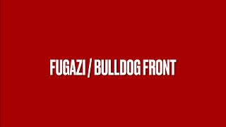Fugazi / Bulldog Front