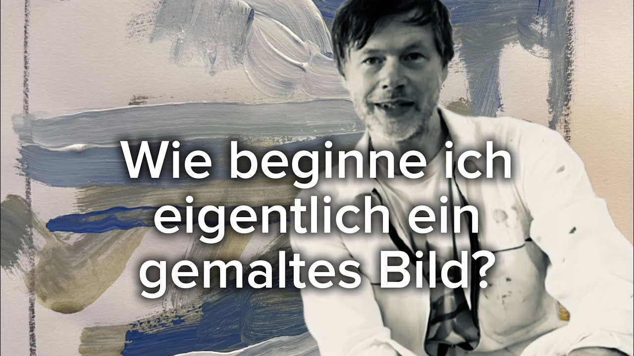 Elementare Malerei - Basics - "Wie beginne ich eigentlich ein gemaltes Bild? Part 1" (Level 1-3)