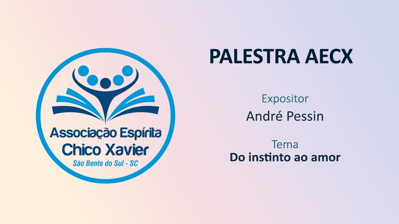 André Luiz Pessin - Do instinto ao amor