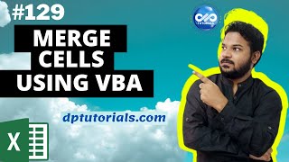 How to Merge Cells in Excel using a VBA Code || Excel Tutorials