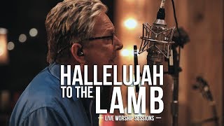 Don Moen - Hallelujah To The Lamb | Praise and Worship Music