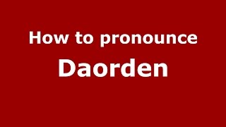 How to pronounce Daorden