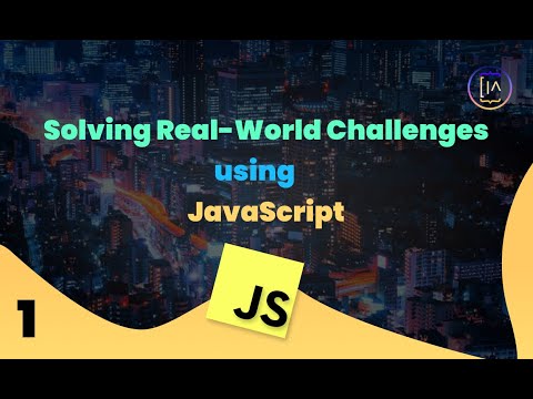 Solving Real World Problems Using Javascript 1
