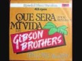 GIBSON BROTHERS .......que sera mi vida ( 1980 ...