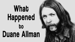 What happened to DUANE ALLMAN?