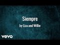 Liza and Willie - Siempre (AUDIO)