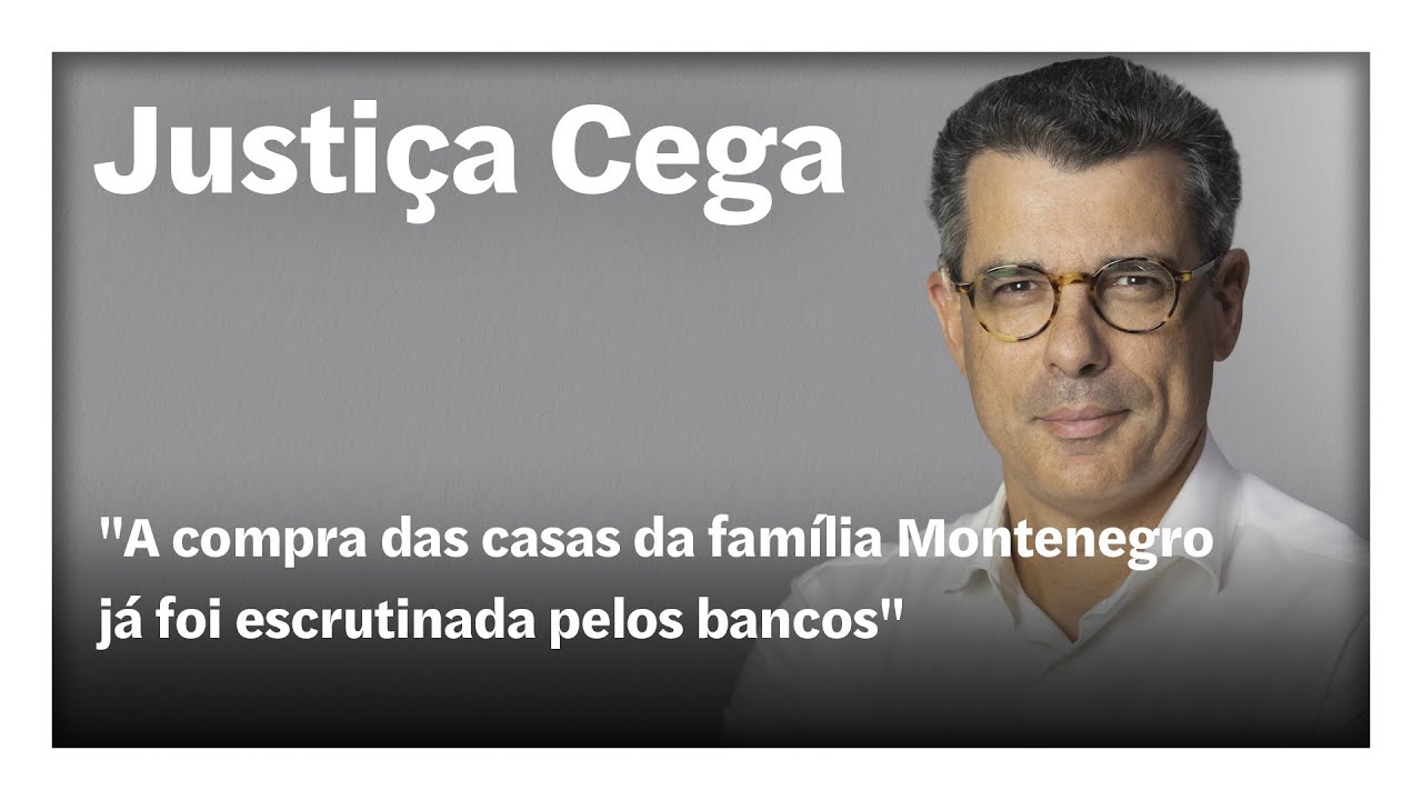 "A compra das casas da família Montenegro já foi escrutinada pelos bancos" | Justiça Cega