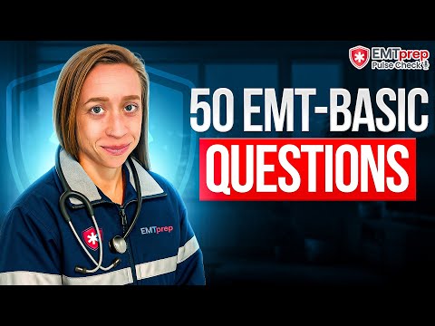 50 EMT-Basic NREMT Questions - EMTprep Pulse Check Podcast