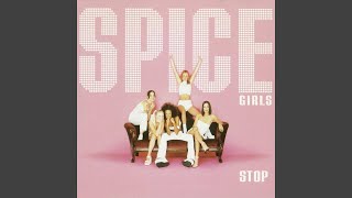 Spice Girls - Stop [Audio HQ]