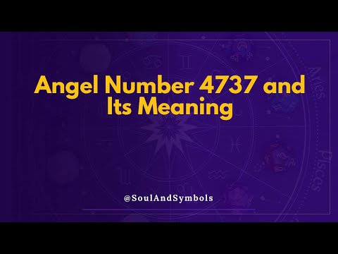 Angel Number 4737 and Its Meaning | 4737 Meaning ✅