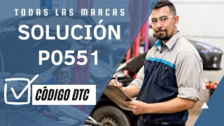❎ DTC P0551: Qué Significa y SOLUCIÓN【Actualizado 2025】❎
