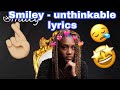 Smiley Unthinkable Lyrics