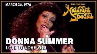 Love to Love You - Donna Summer | The Midnight Special