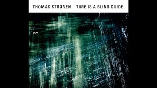 Thomas Strønen – Time Is A Blind Guide | ECM Records