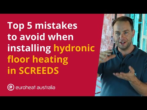 Top 5 Mistakes to Avoid When Installing Hydronic Floor Heating in Screeds