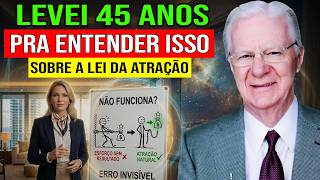 Depois de 45 anos eu entendi por que a Lei da Atração Não Funcionava para mim