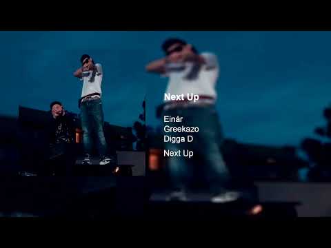 Einar: Next up ft.Greekazo, Digga D