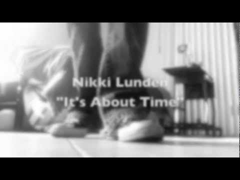 It's About Time - Nikki Lunden Official Video