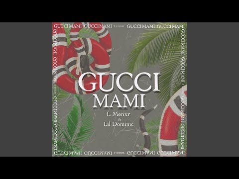 Gucci Mami (feat. Lil Dominic)