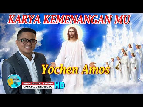 KARYA KEMENANGAN - YOCHEN AMOS - KEVS DIGITAL STUDIO ( OFFICIAL VIDEO )