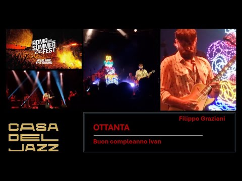 Filippo Graziani - Ottanta. Buon compleanno Ivan