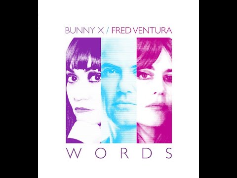 Bunny X Feat. Fred Ventura - Words (Original 12" Version)