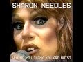 Sharon Needles - Why Do You Think You Are Nuts ...