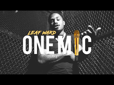 LEAF WARD ONE MIC FREESTYLE