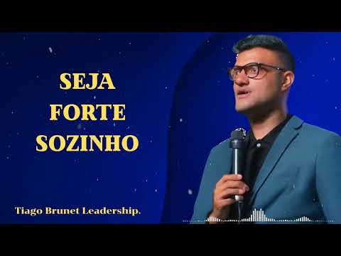 BE STRONG ALONE - Tiago Brunet Leadership.