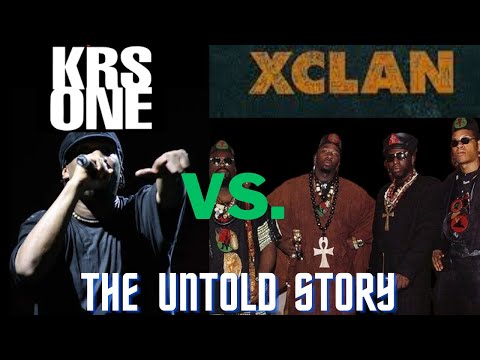 KRS-One Versus X Clan - The Untold Story (Copyright Edited Repost)