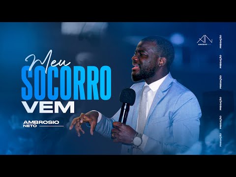 #PREGAÇÃO: "O Meu socorro vem" SALMO 121 I Ambrósio Neto