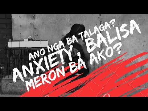 Ano Nga Ba Ang Anxiety o Pagka Balisa (Tagalog)