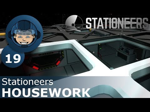 HOUSEWORK - Stationeers: Ep. #19 - Gameplay & Walkthrough