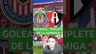 🔥 AHORA SÍ son LAS SÚPER CHIVAS ¡APLASTAN al ATLAS y LA HORMIGA en su PRIME!. #ligamx #chivas #atlas