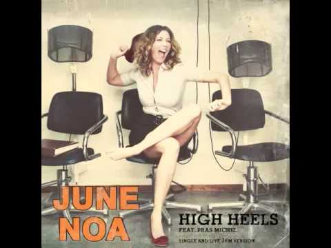 June Noa - High Heels feat. Pras Michel