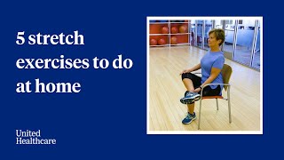 5 stretch exercises to do at home - UnitedHealthcare